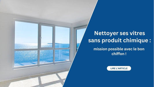 Nettoyer ses vitres sans produit chimique mission possible avec le bon chiffon